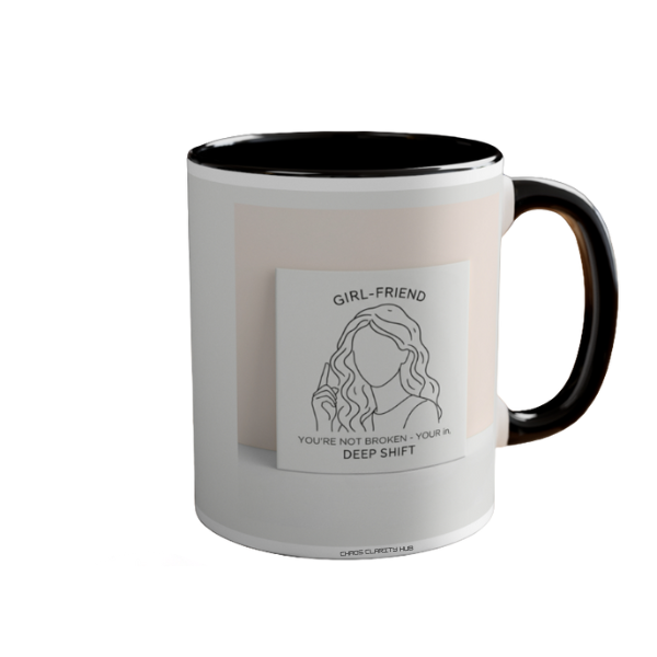 Shift Happens Mug Ceramic – Own Your Power: “You’re Not Broken, You’re in a Deep Shift - FREE Shipping!