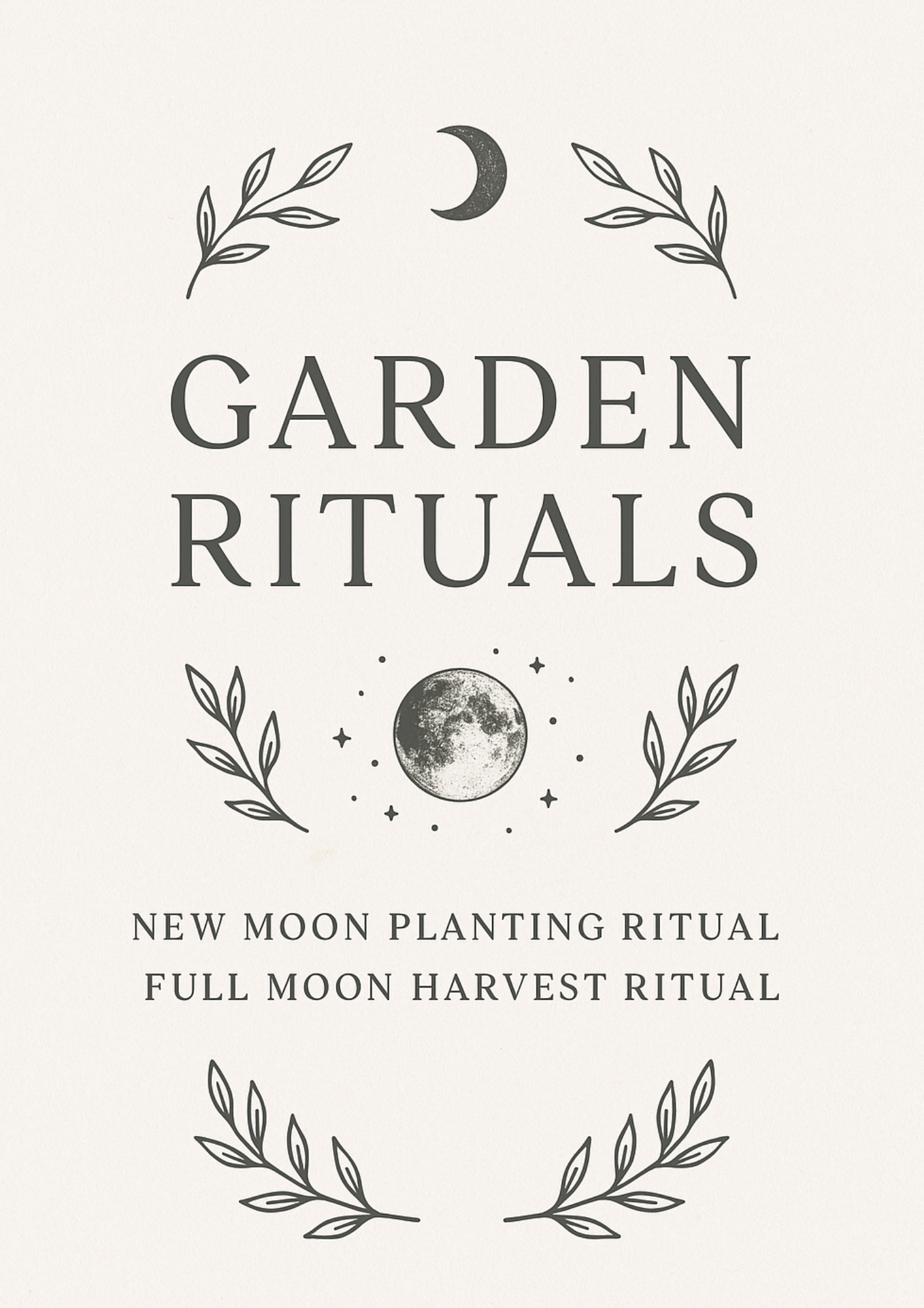 Garden Rituals - New Moon Planting Rituals - Full Moon Harvest Rituals