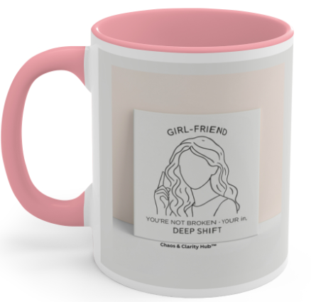 Shift Happens Mug Ceramic – Own Your Power: “You’re Not Broken, You’re in a Deep Shift - FREE Shipping!