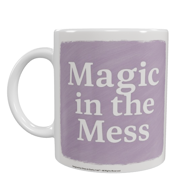 Magic in the Mess – Coffee Mug Free Shipping Free Journal