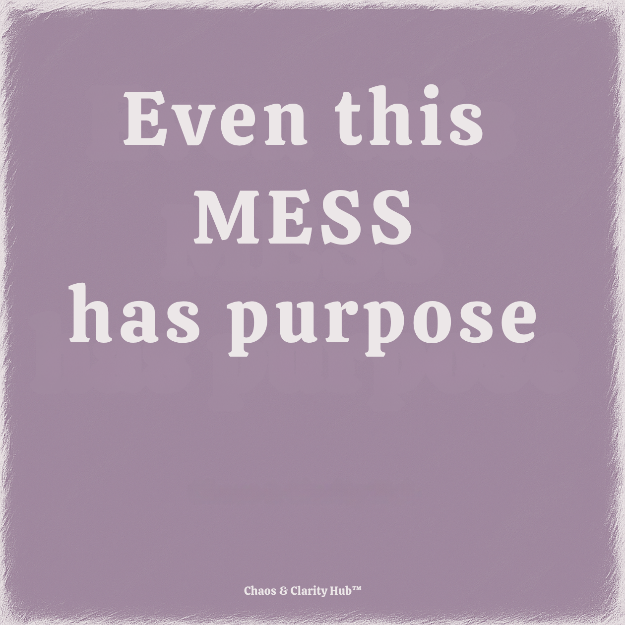 Even This Mess Has Purpose – Ceramic Cork-Back Coaster | Motivational Home Decor